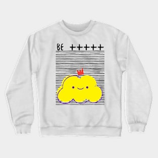 Be Positive Yellow Cloud Crewneck Sweatshirt